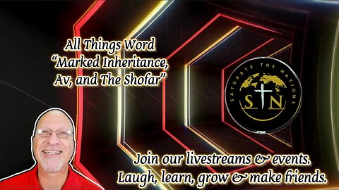 All Things Word: Msrked Inheritance, Av & The Shofar
