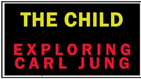 The Archetype of the Child: Carl Jung