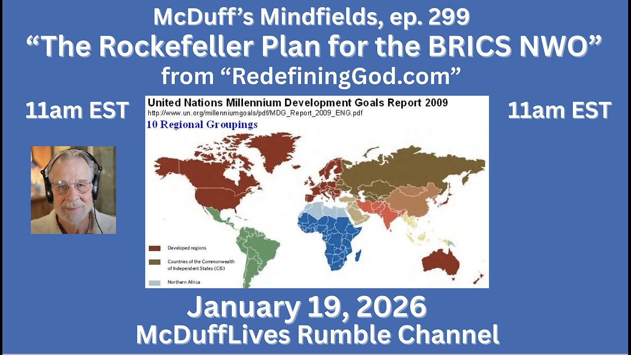 McDuff's Mindfields, ep. 299: "The Rockefeller Plan for a BRICS NWO"