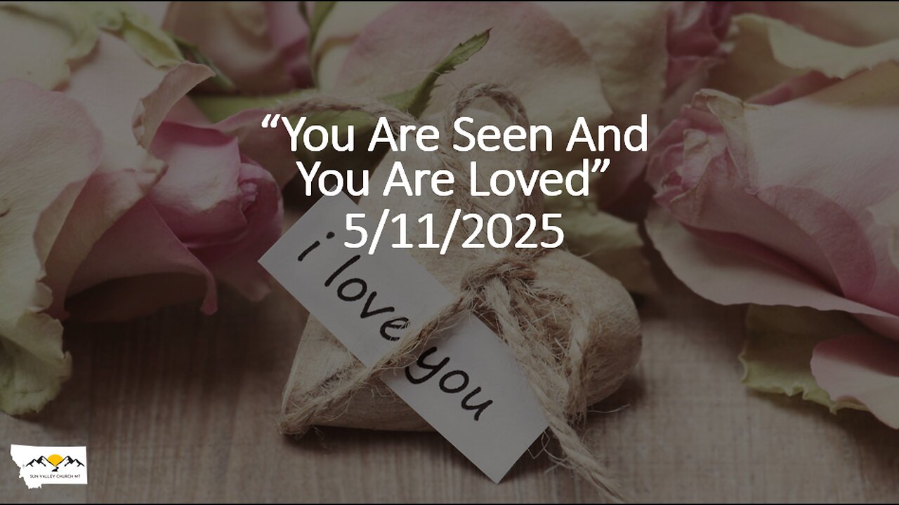 Sis. Debbie Metzger - You Are Seen And You Are Loved
