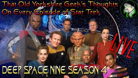 TOYG's Thoughts on Every Episode of Star Trek - Part 15 - Deep Space Nine Season 4