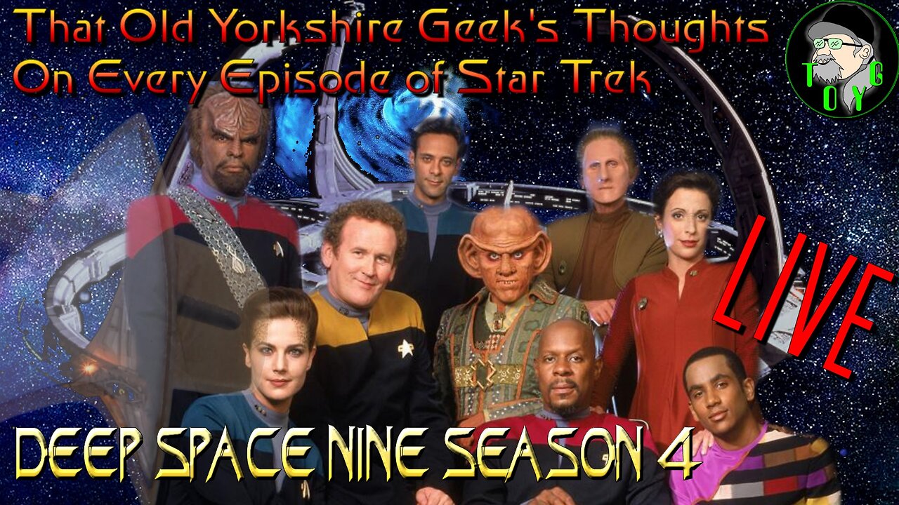 TOYG's Thoughts on Every Episode of Star Trek - Part 15 - Deep Space Nine Season 4