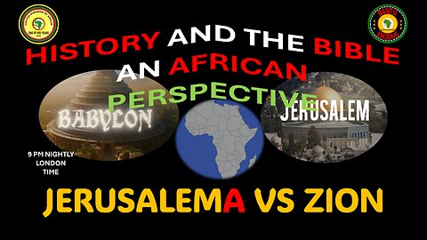 AFRICA IS THE HOLY LAND || HISTORY AND THE BIBLE AN AFRICAN PERSPECTIVE || JERUSALEMA VS ZION