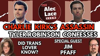 Charlie Kirk Assassin's Discord Confession EXPOSED! Dems' Reaction | Jim Pfaff on The Alec Lace Show