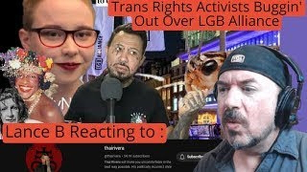 Gay Guy Reacting to Thai Rivera '' Trans Rights Activists Buggin' Out Over LGB Alliance ''