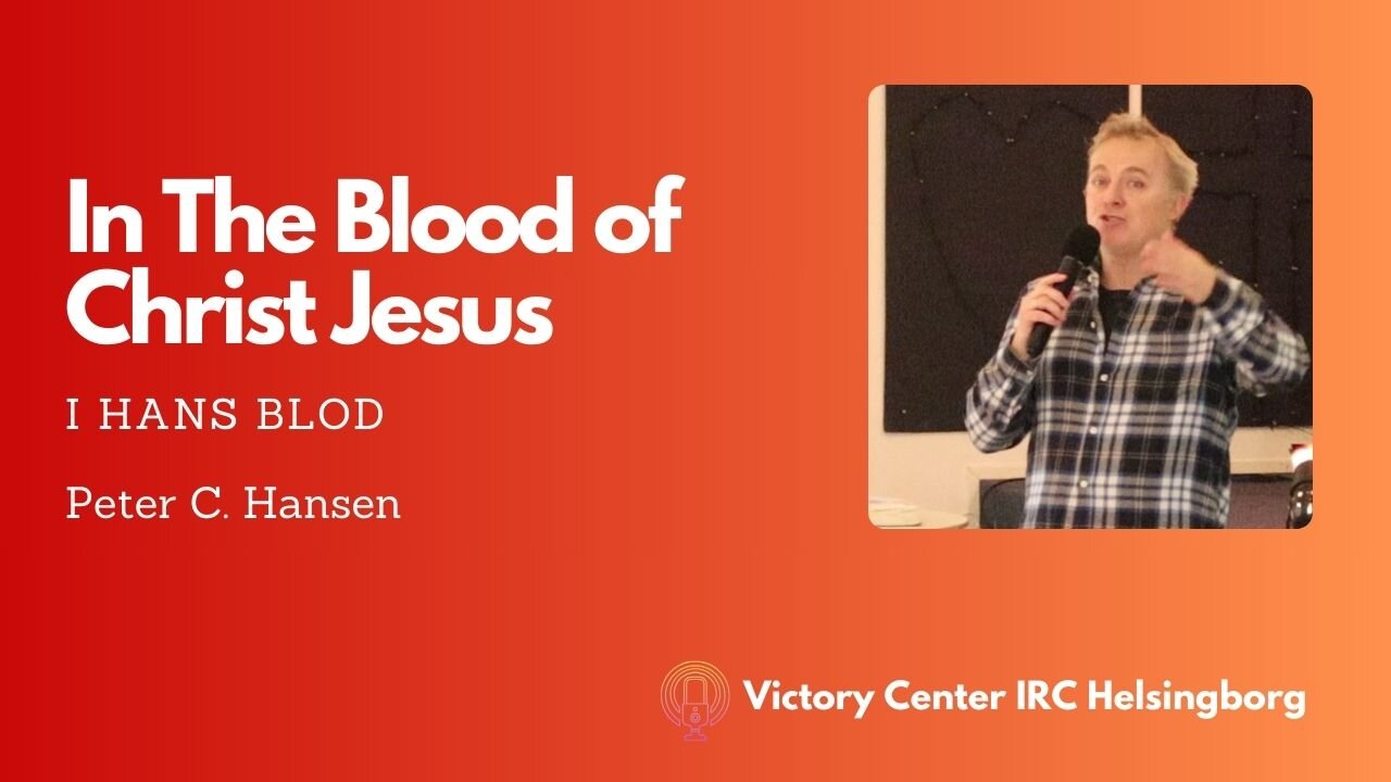 The Blood of Christ | Victory Talk | Peter C. Hansen