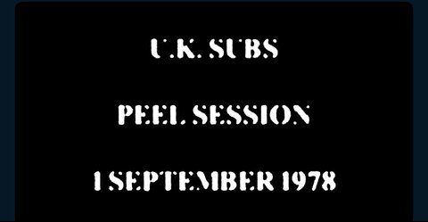 U.K. SUBS, JOHN PEEL SESSION 1978