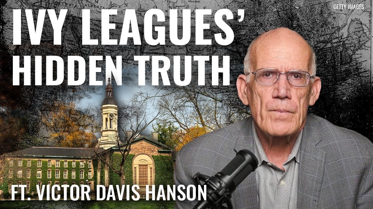 Victor Davis Hanson Tells Ivy League Universities to Take the Trump Deal Before It's Too Late