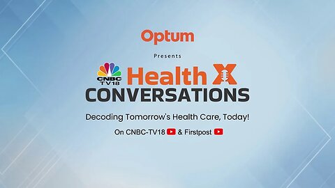Get Ready_ India_s Brightest Healthcare Minds in One Room _ HealthX Conversations _ N18M