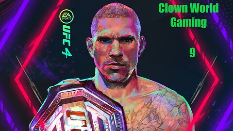 Clown World Gaming: UFC 4 - 9