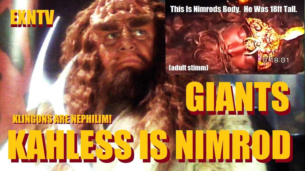 Cloning Nimrod & Tainting The World With Nephilim DNA Star Treks Klingon God Kahless Is A Nephilim