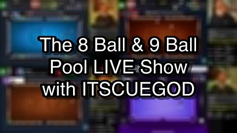 The 8 Ball & 9 Ball Pool LIVE Show with ITSCUEGOD
