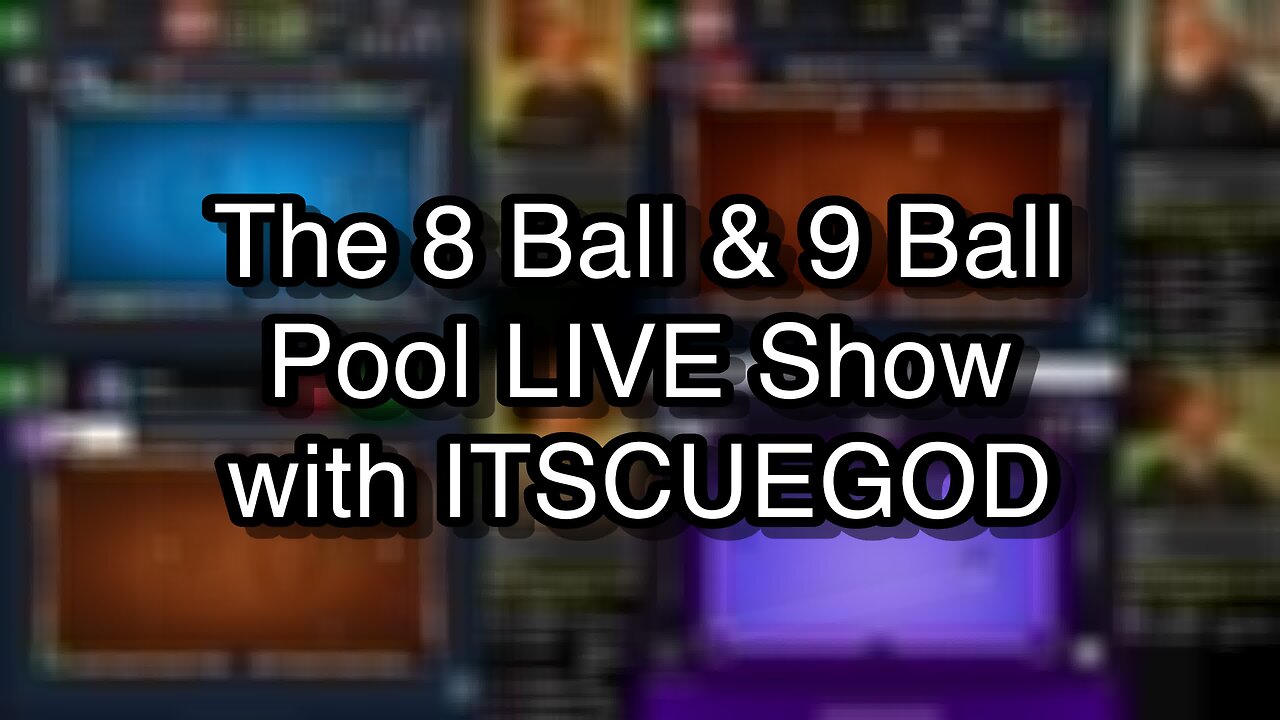 The 8 Ball & 9 Ball Pool LIVE Show with ITSCUEGOD