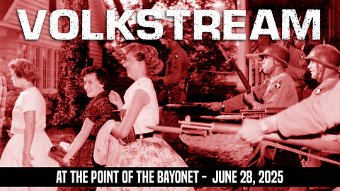Volkstream - At the Point of the Bayonet - June 28, 2025
