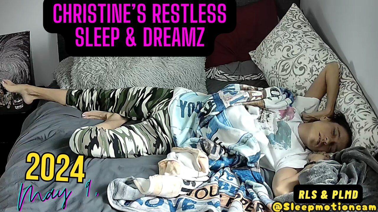 🎥FULL NIGHT SLEEP STREAM❤️ May 9, 2024 💤 Restless Sleep 😴 RLS & PLMD
