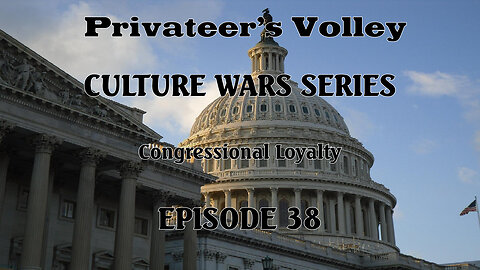 Privateers Volley the Hidalgo Show Culture War Episode 38