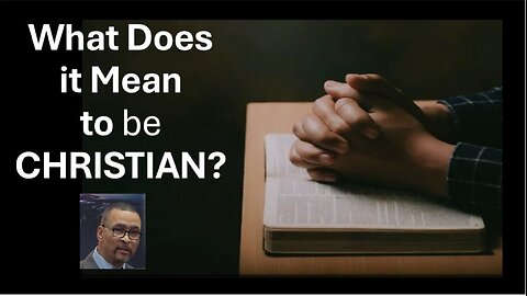 What does it mean to be Christian
