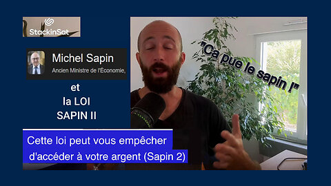 La LOI SAPIN II pour la confiscation de vôtre épargne ... (Hd 1080)