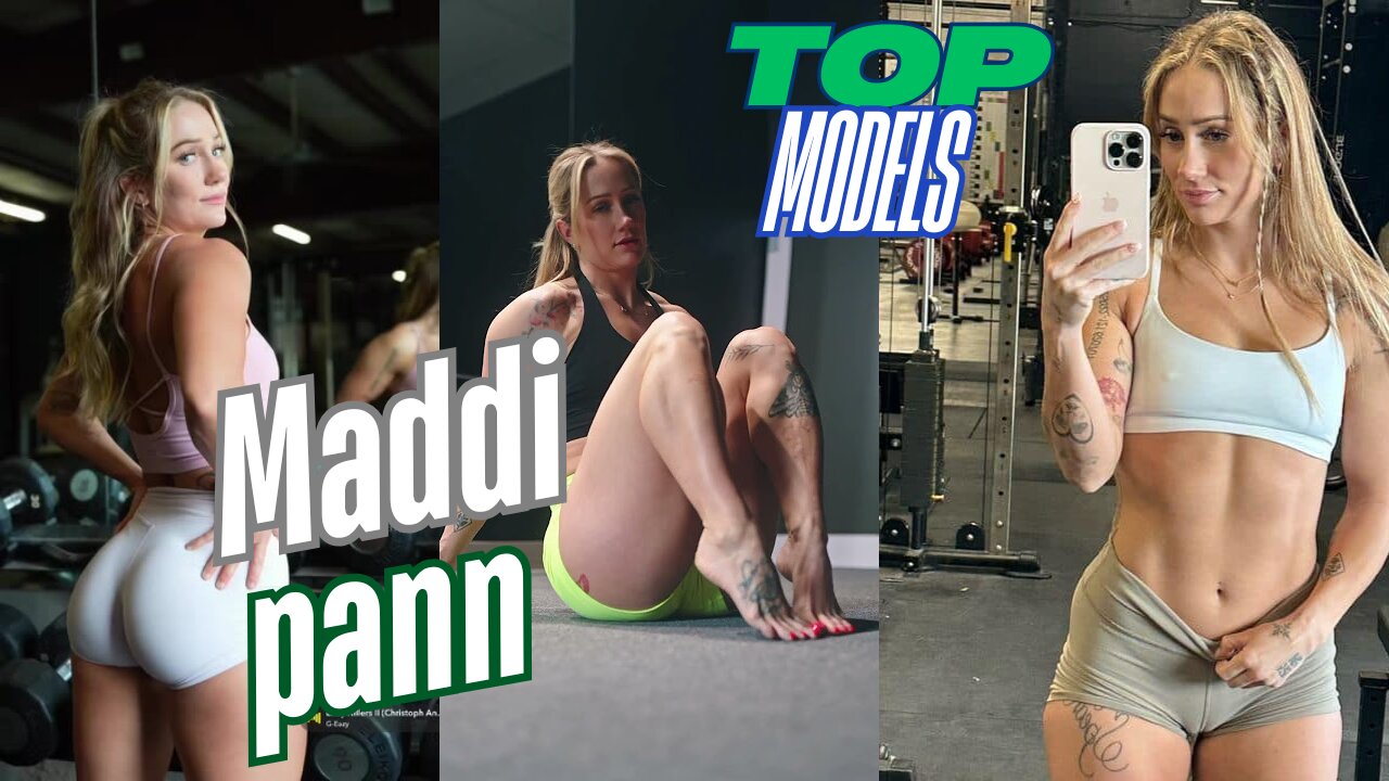 Maddi Pann Hot fitness model you must see