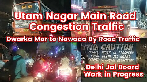 Dwarka Mor to Nawada by congestion Traffic | 2 min distance cover in 22 min | Uttam Nagar road