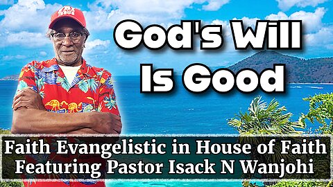 Faith Evangelistic in House of Faith featuring Pastor Isack N. Wanjohi 6-22-25