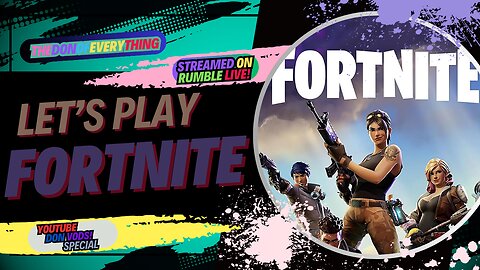 Let's Play Fortnite - Part 1 | LIVE ON RUMBLE!