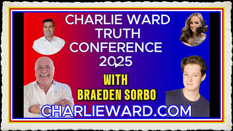 CHARLIE WARD TRUTH CONFERENCE 2025 WITH BRAEDEN SORBO