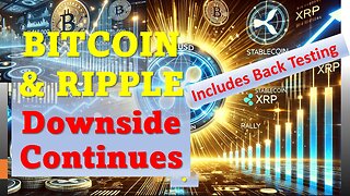 BITCOIN & Ripple Downside Continues