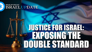 Justice for Israel: Exposing the Double Standard | Israel Update