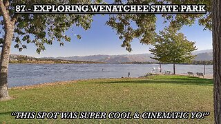 EXPLORING WENATCHEE STATE PARK