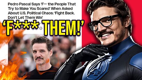 Pedro Pascal Could TANK Fantastic Four with His Politics?