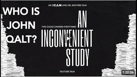 AN INCONVENIENT STUDY - FEATURE FILM. THIS WILL CHANGE OUR WORLD. WHO IS JOHN QALT?
