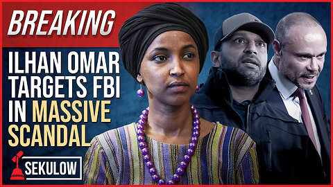 BREAKING: Ilhan Omar Targets FBI in Massive Scandal