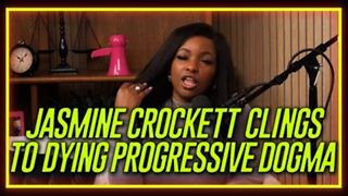 Radical Rep. Jasmine Crockett CLINGS To Dying Progressive Dogma, Frozen In Time!