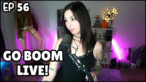 Go Boom Live Ep 56!