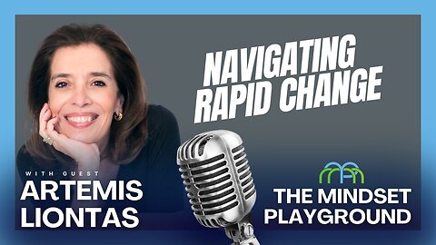 Navigating Rapid Change with Artemis Liontas