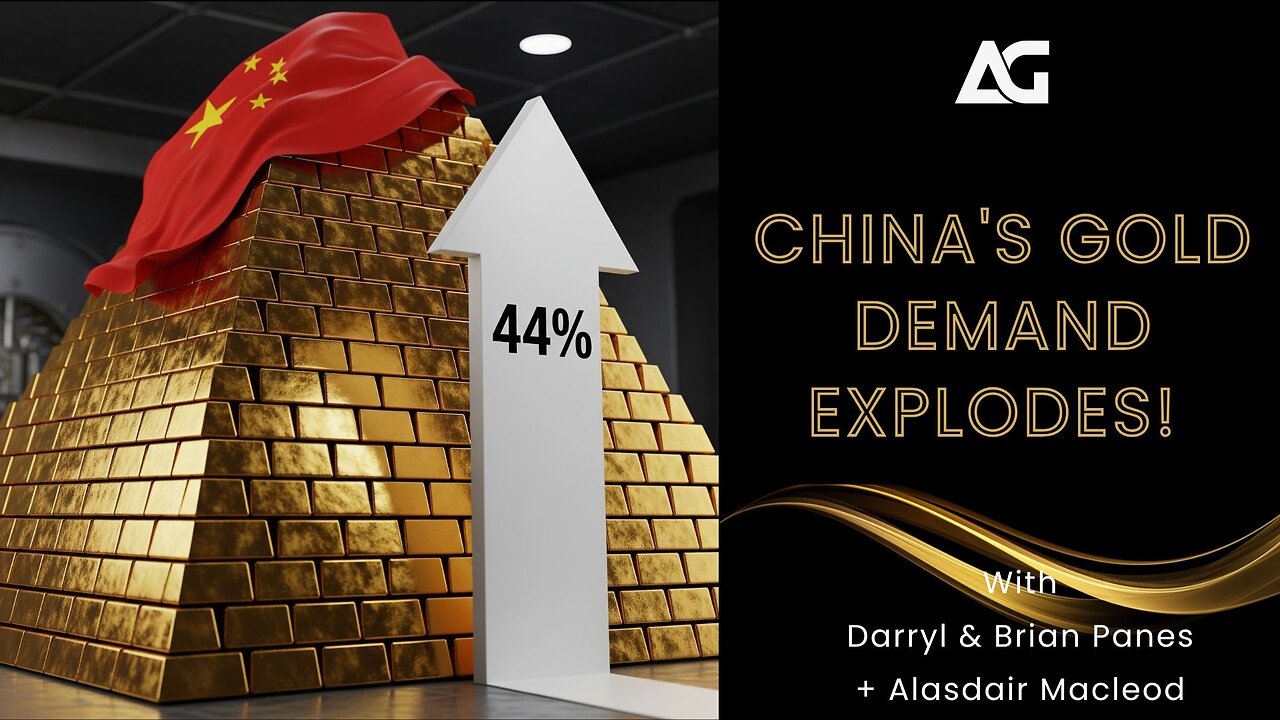 China's Gold Demand EXPLODES 44%! How This Affect's You. - Alasdair Macleod