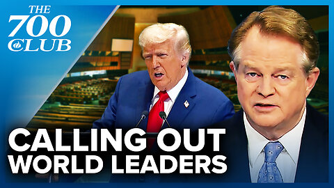 Trump Calls World Leaders Out Like No One Else Would | The 700 Club