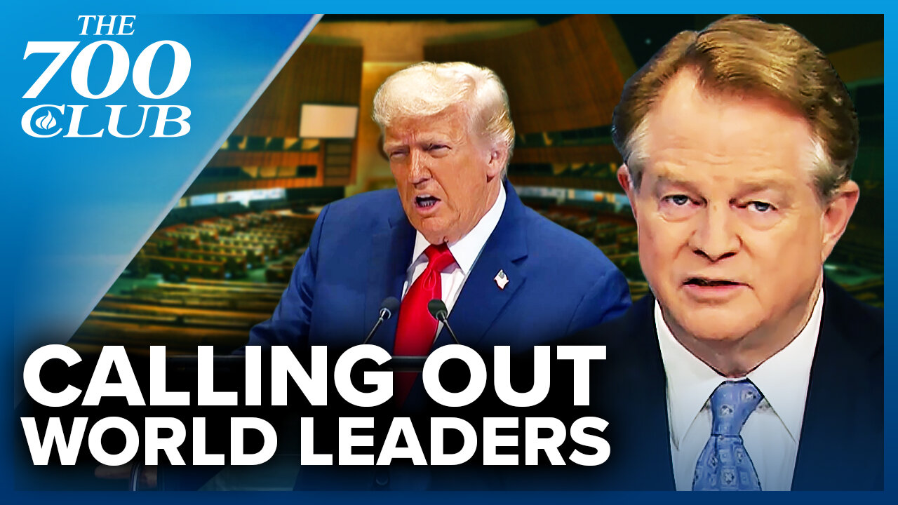Trump Calls World Leaders Out Like No One Else Would | The 700 Club