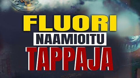 Fluori - naamioitu tappaja