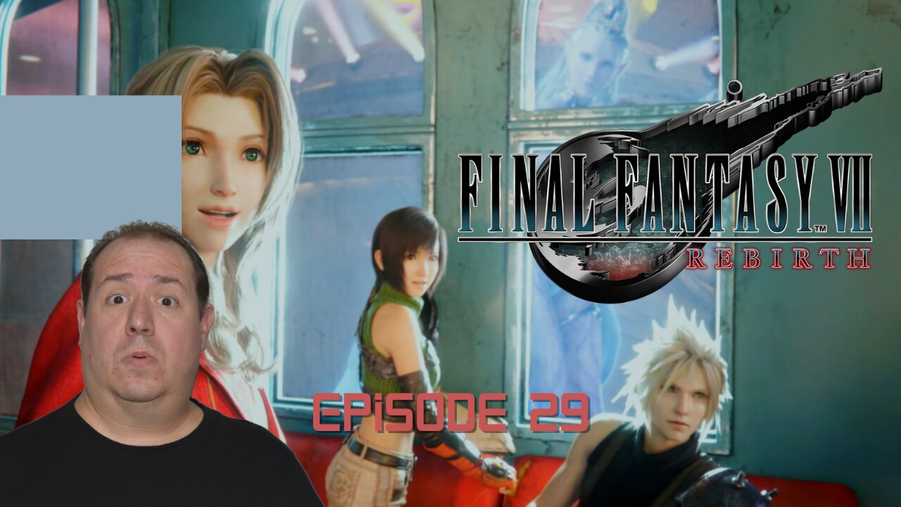 OG Final Fantasy fan plays Rebirth | Final Fantasy VII Rebirth | game play | episode 29