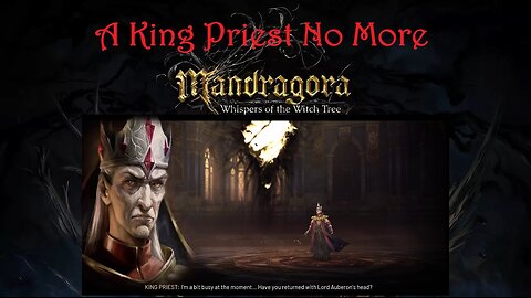 Mandragora - King Priest Replaced
