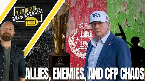 Trump's NATO Warning, Taliban Money, & The CFB Playoff Controversy