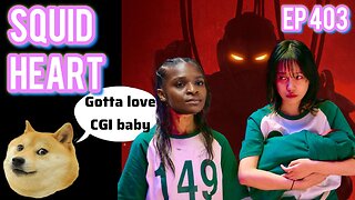 Episode 403| Live Stream Podcast| - Squid Heart