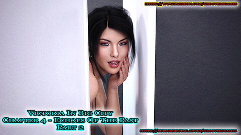 Victoria In Big City Ch.4 - Echoes Of The Past Part 2