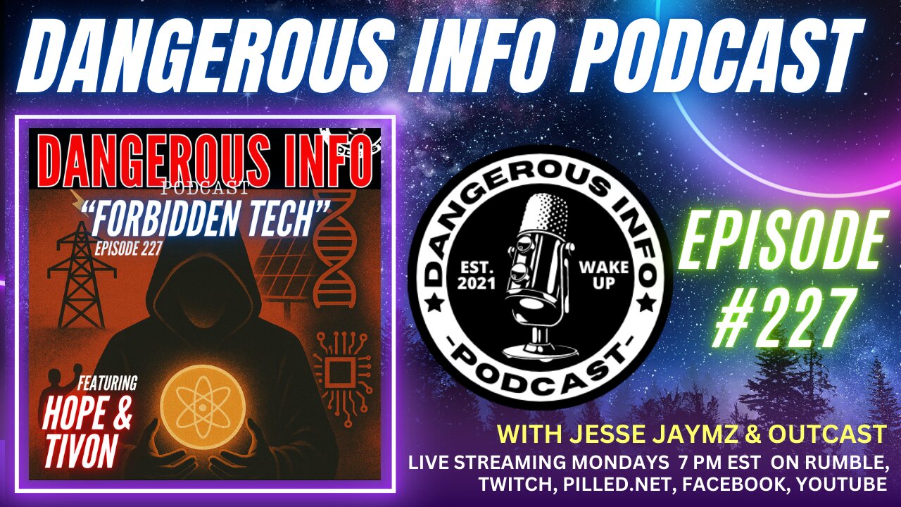 227 "Forbidden Tech" ft. Hope & Tivon, energy weapons, fringe biotech, EMF radiation, clean energy