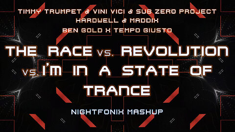 The Race vs. Revolution vs. I'm In A State Of Trance (Nightfonix Mashup)