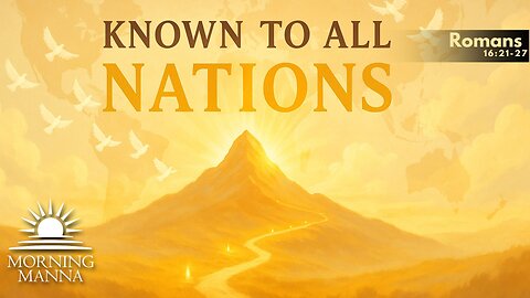 Morning Manna - May 19, 2025 - Romans 16:1-16 - Paul's Commendation to Believers