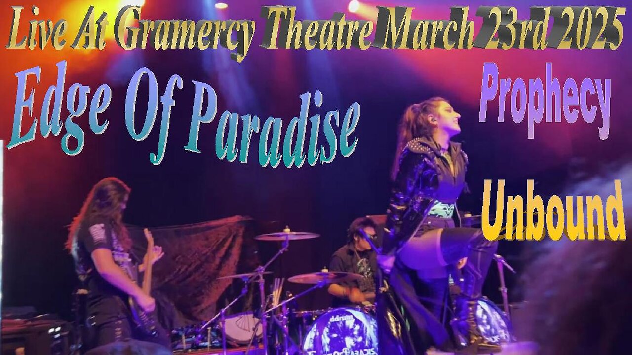 Edge Of Paradise - Prophecy Unbound Live At The Gramercy Theatre NYC 03.23.25