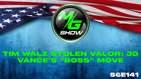 Season 6 FlashBack: Tim Walz Stolen Valor; JD Vance’s "Boss" Move